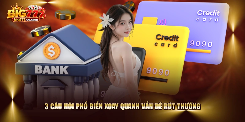 3 câu hỏi phổ biến xoay quanh vấn đề rút thưởng